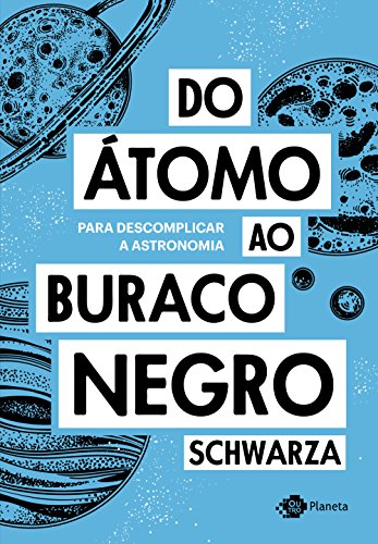 Do Atomo ao Buraco Negro (Em Portugues do Brasil)
