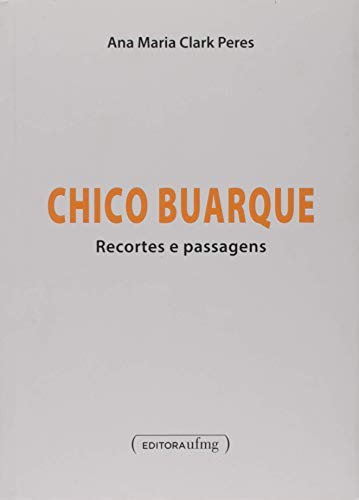 Beispielbild fr Chico Buarque - Recortes e passagens ( Portugus ) zum Verkauf von Ammareal