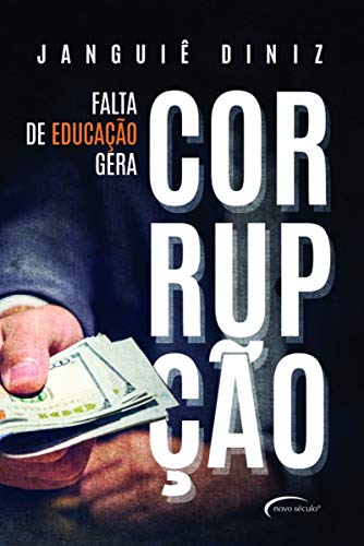 Stock image for livro falta de educaco gera corrupc janguie diniz Ed. 2018 for sale by LibreriaElcosteo