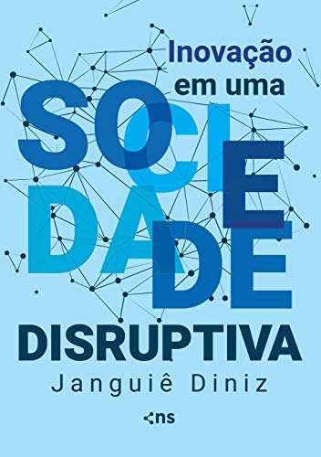 Stock image for livro inovaco em uma sociedade disruptiva jangui diniz 2020 for sale by LibreriaElcosteo