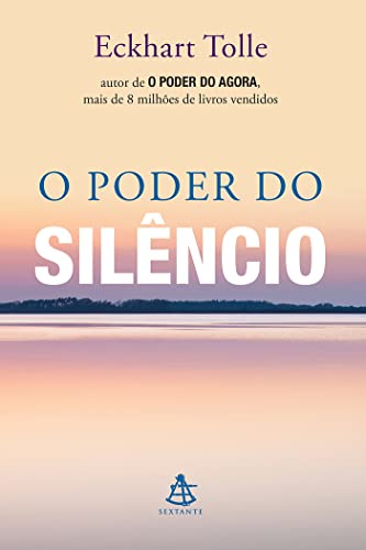 O Poder do Silencio (Em Portugues do Brasil) - Eckhart Tolle