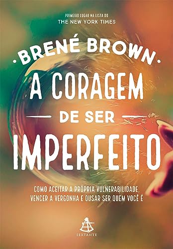 Imagen de archivo de A Coragem de Ser Imperfeito. Como Aceitar a Pr pria Vulnerabilidade, Vencer a Vergonha e Ousar Ser Quem Você   (Em Portuguese do Brasil) a la venta por ThriftBooks-Dallas