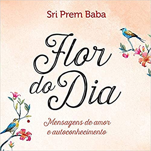 Imagen de archivo de Flor do Dia. Mensagens de Amor e Autoconhecimento (Em Portuguese do Brasil) a la venta por medimops