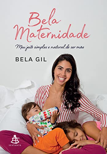 Beispielbild fr Bela Maternidade. Meu Jeito Simples e Natural de Ser Mae (Em Portugues do Brasil) zum Verkauf von SecondSale