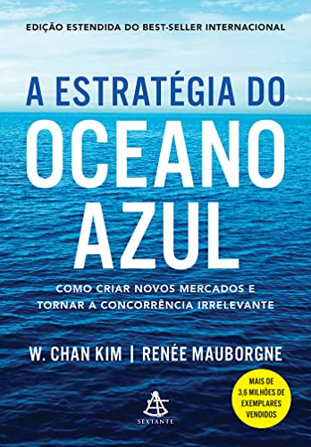 Stock image for A estratgia do oceano azul: Como criar novos mercados e tornar a concorrncia irrelevante for sale by Livraria Ing