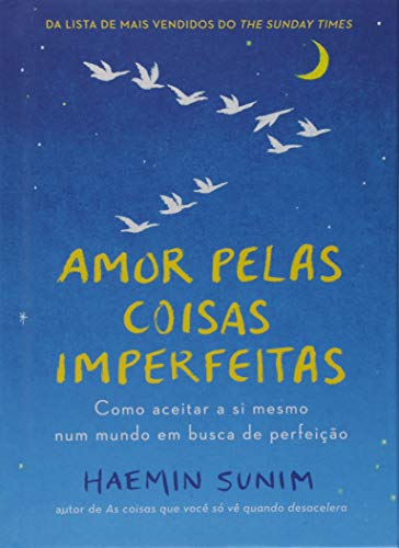 Stock image for Amor Pelas Coisas Imperfeitas. Como Aceitar a Si Mesmo Num Mundo em Busca de Perfeicao (Em Portugues do Brasil) for sale by ThriftBooks-Atlanta