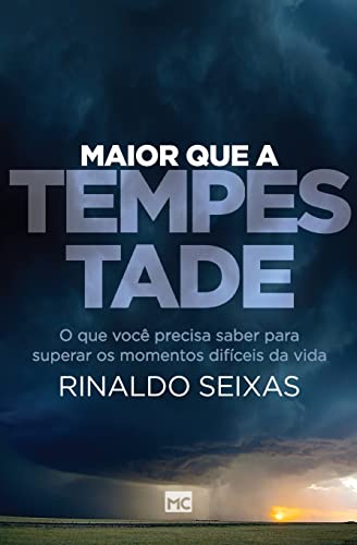 Stock image for Maior que a tempestade: O que voce precisa saber para superar os momentos dificeis da vida for sale by Chiron Media