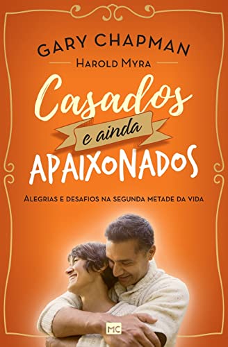 Stock image for Casados e ainda apaixonados: Alegrias e desafios na segunda metade da vida -Language: portuguese for sale by GreatBookPrices