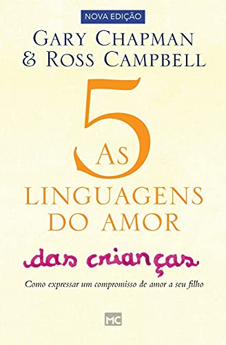 9788543302539: As 5 linguagens do amor das crianas: Como expressar um compromisso de amor a seu filho