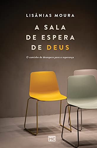 Stock image for A sala de espera de Deus: O caminho do desespero para a esperança (Portuguese Edition) for sale by PlumCircle