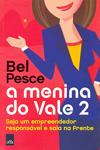 Stock image for _ livro a menina do vale 2 seja um empreendedor responsavel e saia na frente bel pesce 2014 for sale by LibreriaElcosteo