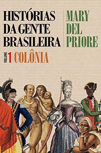 Stock image for Histrias da gente brasileira - Colnia - Vol. 1 -Language: portuguese for sale by GreatBookPrices