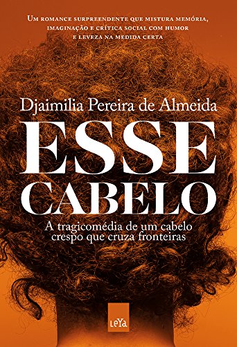 Stock image for Esse Cabelo - A Tragicomdia de Um Cabelo Crespo que Cruza Fronteiras for sale by Livraria Ing
