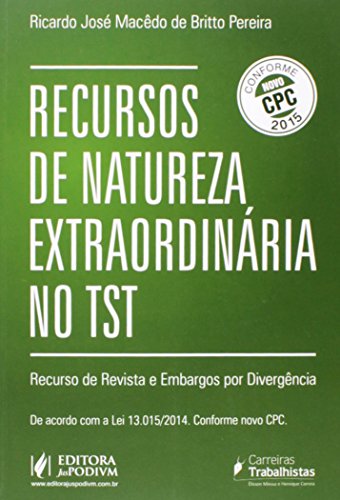 Stock image for livro recursos de natureza extraordinaria no tst ricardo jose macdo de britto pereira 2015 for sale by LibreriaElcosteo