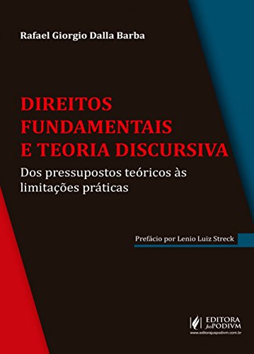 Stock image for Direitos Fundamentais e Teoria Discursiva: dos Pressupostos Tericos s Limitaes Prticas for sale by medimops