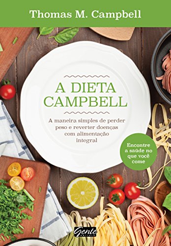Beispielbild fr livro a dieta campbell thomas m campbell 2015 zum Verkauf von LibreriaElcosteo