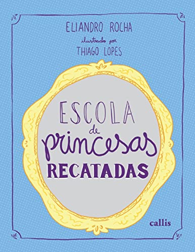 Imagen de archivo de Escola de Princesas Recatadas (Portuguese Edition) a la venta por Wonder Book