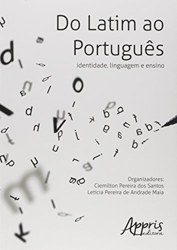 Stock image for Do Latim ao Portugues: Identidade, Linguagem e Ensino for sale by ThriftBooks-Atlanta