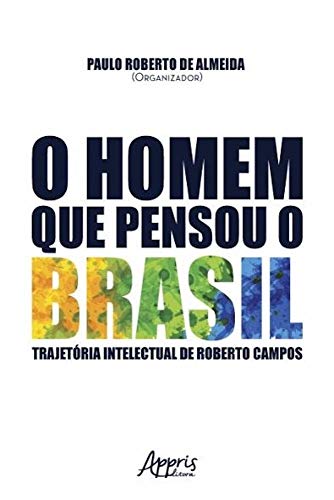 Stock image for livro o homem que pensou o brasil paulo roberto de a Ed. 2017 for sale by LibreriaElcosteño