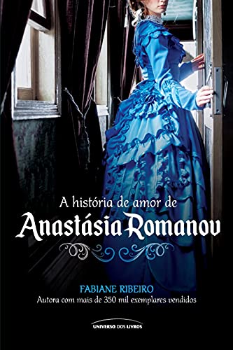 9788550302553: A histria de amor de Anastsia Romanov (Portuguese Edition)