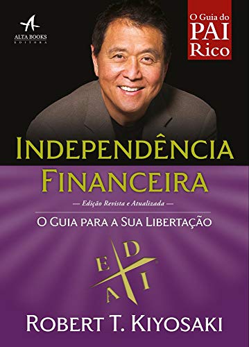 Stock image for Independncia Financeira. O Guia Para a Libertao for sale by Better World Books