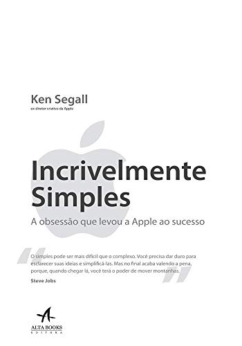 Stock image for _ livro incrivelmente simples a obsesso que levou a apple ao sucesso ken segall 2018 for sale by LibreriaElcosteo