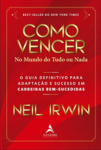 Stock image for livro como vencer no mundo do tudo ou nada neil irwin 2022 for sale by LibreriaElcosteo
