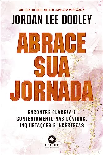 9788550818658: Abrace sua jornada. encontre clareza e contentamento nas duvidas. inquietacoes e incertezas (Em Portugues do Brasil)