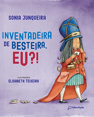 Stock image for Inventadeira de besteira, eu? (Portuguese Edition) for sale by GF Books, Inc.