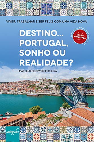 Stock image for livro destino portugal sonho ou realidade viver trabalhar e ser feliz com uma vida nova ma for sale by LibreriaElcosteo