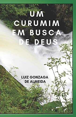 9788552946427: UM CURUMIM EM BUSCA DE DEUS