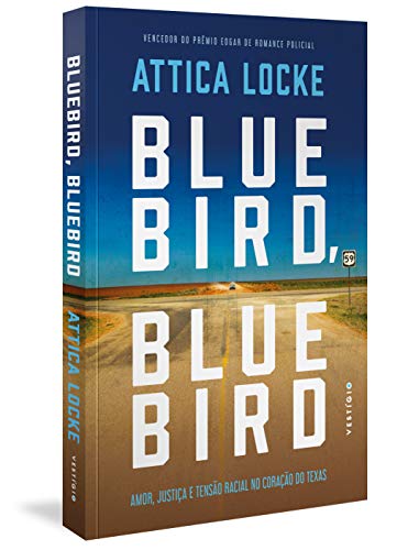 Stock image for livro bluebird bluebird amor justica e tenso racial no coraco do texas attica locke 2020 for sale by LibreriaElcosteo