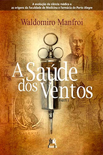 Stock image for livro a saude dos ventos parte 1 waldomiro manfroi 2015 for sale by LibreriaElcosteo