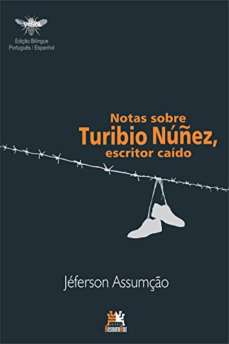 9788555270253: Notas Sobre Turibio Nunez, Escritor Caido - Edicao Bilingue Portugues e Espanhol