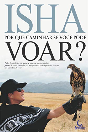 9788555270291: Por Que Caminhar Se Voc Pode Voar?