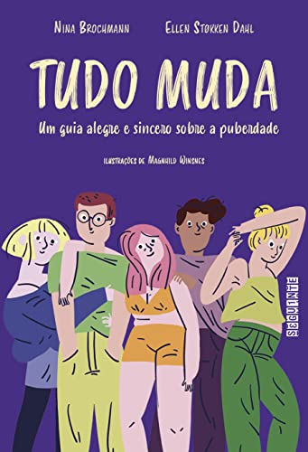 Stock image for Tudo muda - Um guia alegre e sincero sobre a puberdade (Em Portugues do Brasil)