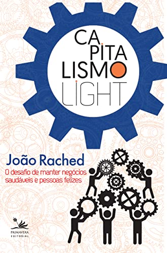 Beispielbild fr livro capitalismo light o desafio de manter negocios saudaveis e pes joao rached 2016 zum Verkauf von LibreriaElcosteo