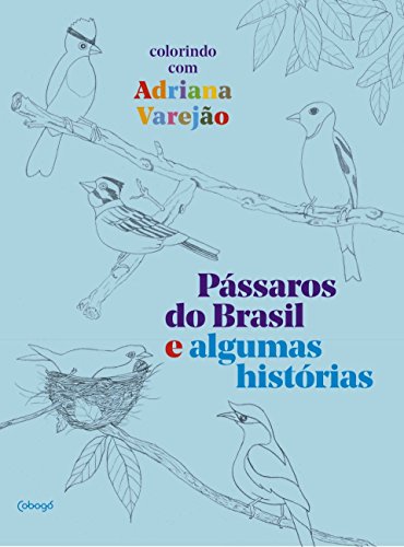 Imagen de archivo de Passaros do Brasil e algumas historias colorindo com Adriana Varejao (Em Portugues do Brasil) a la venta por WorldofBooks