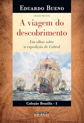 Imagen de archivo de A Viagem do Descobrimento: Um Olhar Sobre A Expedi (Em Portugues do Brasil) a la venta por Decluttr