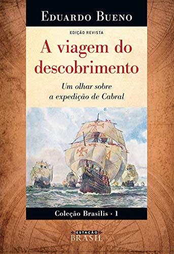 Stock image for A Viagem do Descobrimento: Um Olhar Sobre A Expedi (Em Portugues do Brasil) for sale by Decluttr