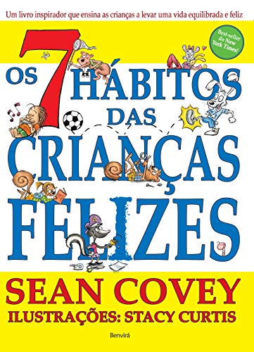 Stock image for Os 7 Habitos Das Criancas Felizes (Em Portugues do Brasil) for sale by Big River Books