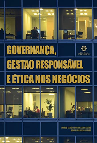 Stock image for livro governanca gesto responsavel e etica nos negocios mario sergio cunha alencastro osne for sale by LibreriaElcosteo