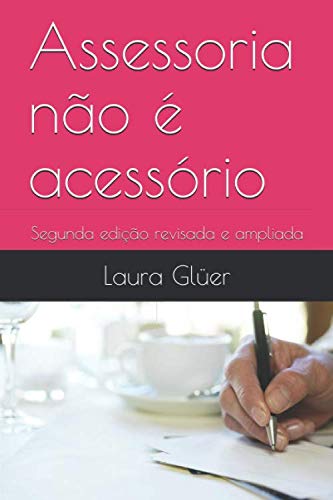 9788560100934: Assessoria no  acessrio: Segunda edio revisada e ampliada (Portuguese Edition)