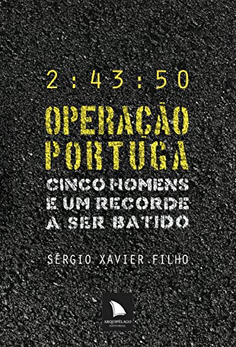 9788560171132: Operao Portuga. Cinco Homens E Um Recorde A Ser Batido (Em Portuguese do Brasil)