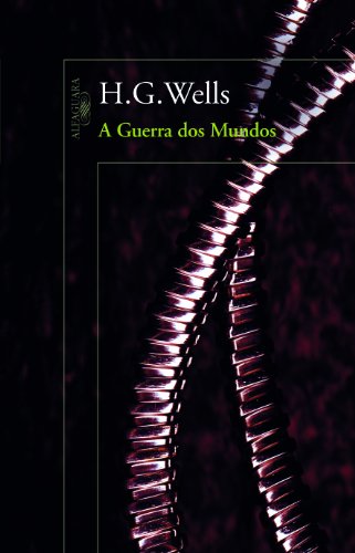 Beispielbild fr livro a guerra dos mundos ed alfaguara hg wells 2007 zum Verkauf von LibreriaElcosteo