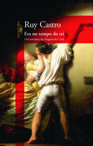 Imagen de archivo de Era No Tempo Do Rei: Um Romance Da Chegada Da Corte (Portuguese Edition) a la venta por GF Books, Inc.