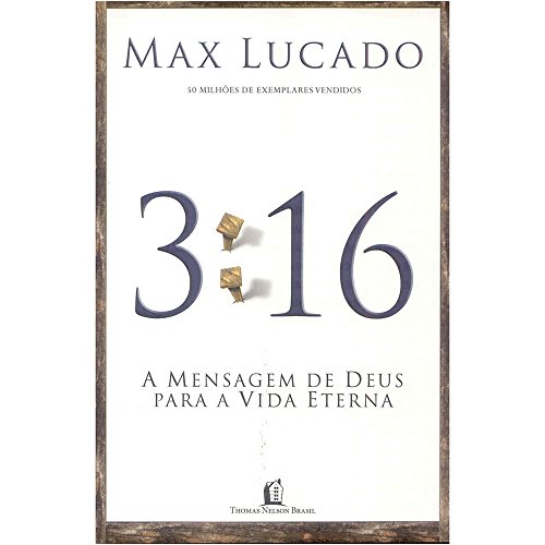 9788560303410: 3:16: A Mensagem de Deus para a Vida Eterna (Portuguese Edition)