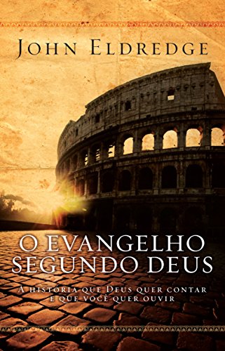 Beispielbild fr o evangelho segundo deus john eldredge zum Verkauf von LibreriaElcosteo