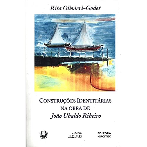 Beispielbild fr Construes identitrias na obra de Joo Ubaldo Ribeiro. -- ( Linguagem e cultura ; 44 ) zum Verkauf von Ventara SA