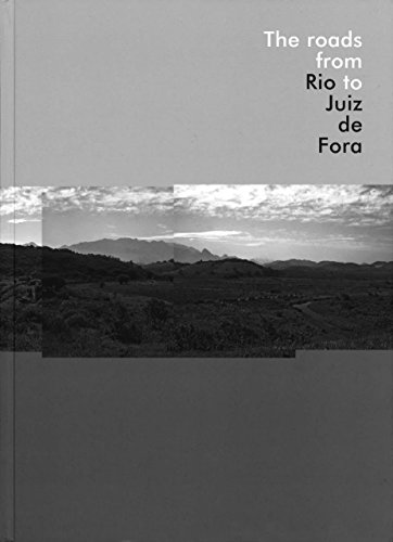 Stock image for The Roads from Rio to Juiz de Fora for sale by Riverby Books